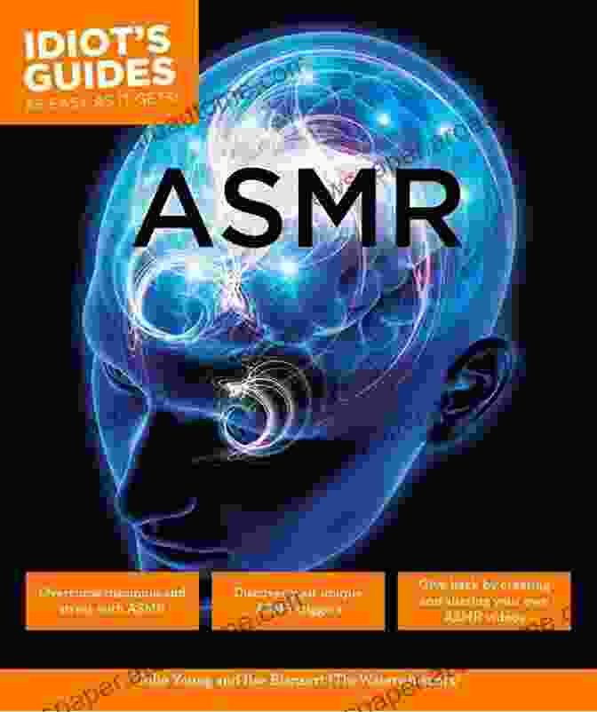 A Stack Of ASMR Idiot Guides By Julie Young, Showcasing The Different Covers And Topics Covered ASMR (Idiot S Guides) Julie Young