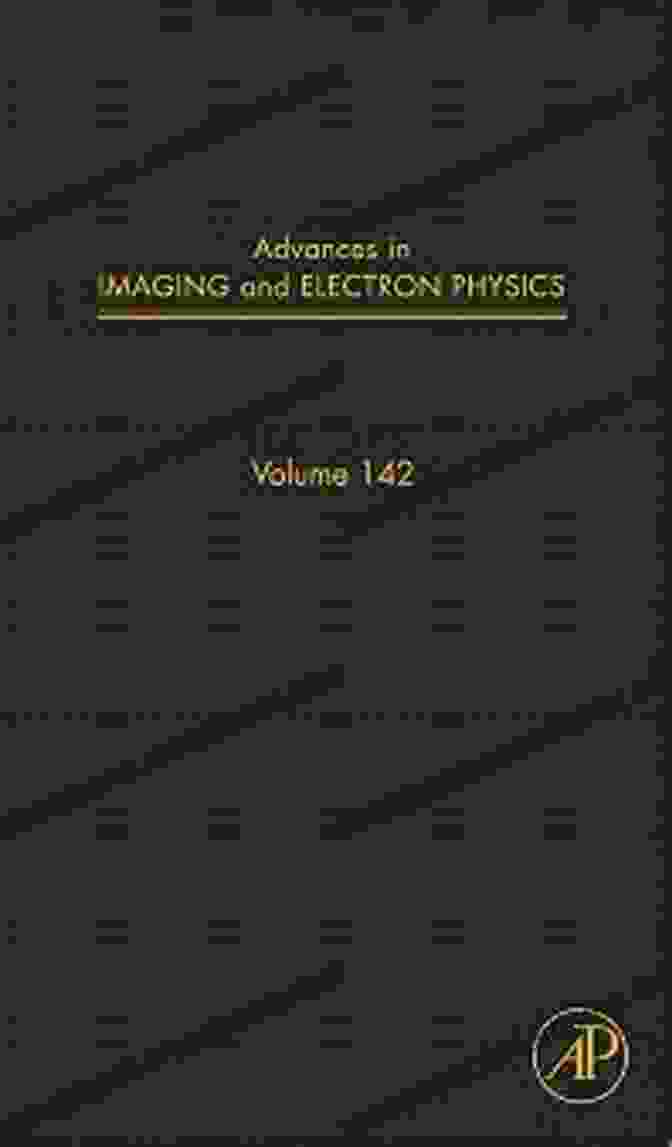 Advances In Imaging And Electron Physics ISSN 142 Book Cover Advances In Imaging And Electron Physics (ISSN 142)