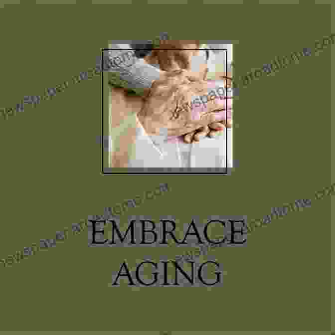 Aging: Embracing The Journey Women And Therapy In The Last Third Of Life: The Long View