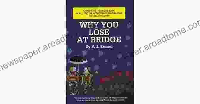 Author Of Why You Still Lose At Bridge Why You Still Lose At Bridge