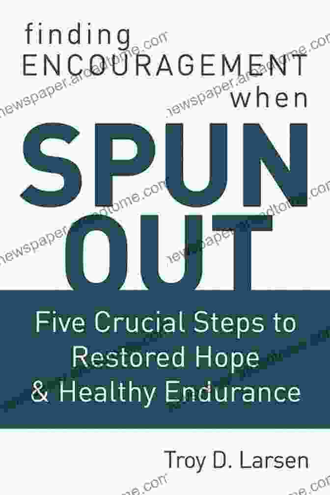 Book Cover Image For 'Five Crucial Steps To Restored Hope And Healthy Endurance' Spun Out: Five Crucial Steps To Restored Hope And Healthy Endurance