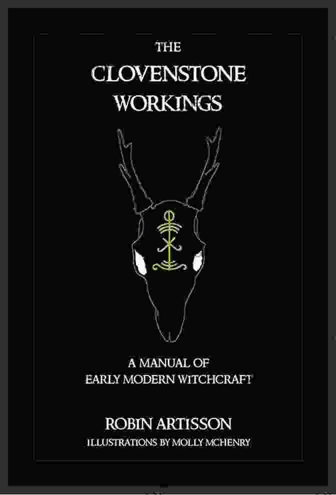 Book Cover: Manual Of Early Modern Witchcraft The Clovenstone Workings: A Manual Of Early Modern Witchcraft