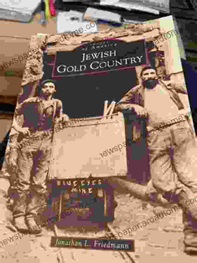 Book Cover Of Jewish Gold Country: Images Of America Jewish Gold Country (Images Of America)