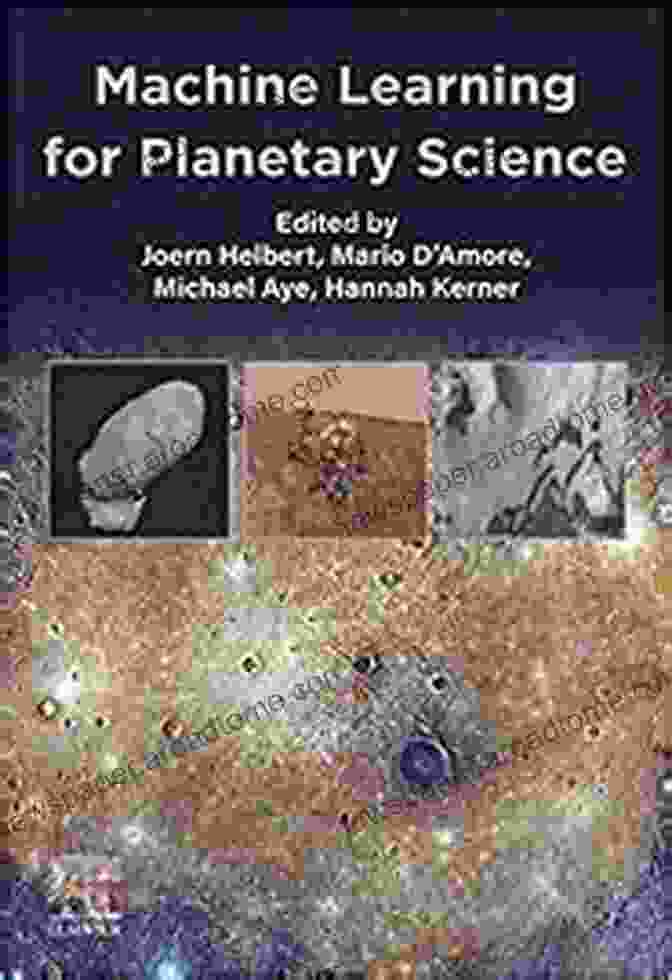 Cover Of Machine Learning For Planetary Science Machine Learning For Planetary Science