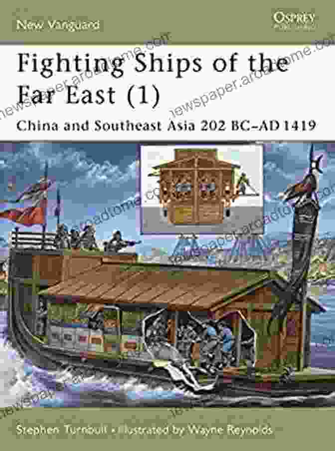 Cover Of The Book 'China And Southeast Asia 202 BC AD 1419 New Vanguard 61' Fighting Ships Of The Far East (1): China And Southeast Asia 202 BC AD 1419 (New Vanguard 61)