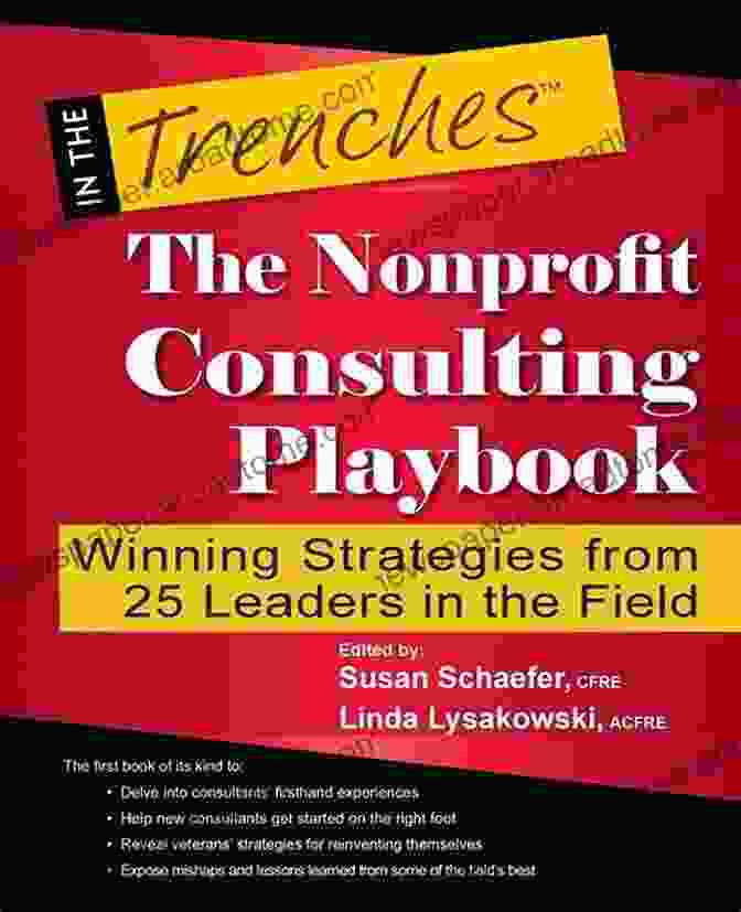 Cover Of The Nonprofit Consulting Playbook The Nonprofit Consulting Playbook: Winning Strategies From 25 Leaders In The Field