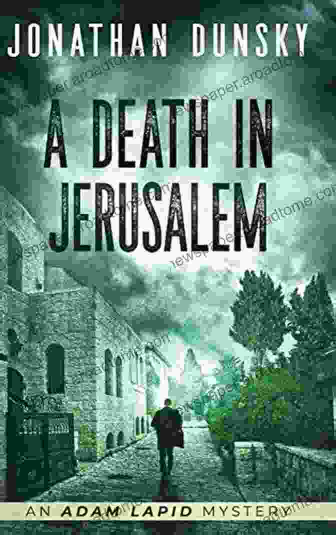 Death In Jerusalem: Adam Lapid Mysteries A Death In Jerusalem (Adam Lapid Mysteries 7)