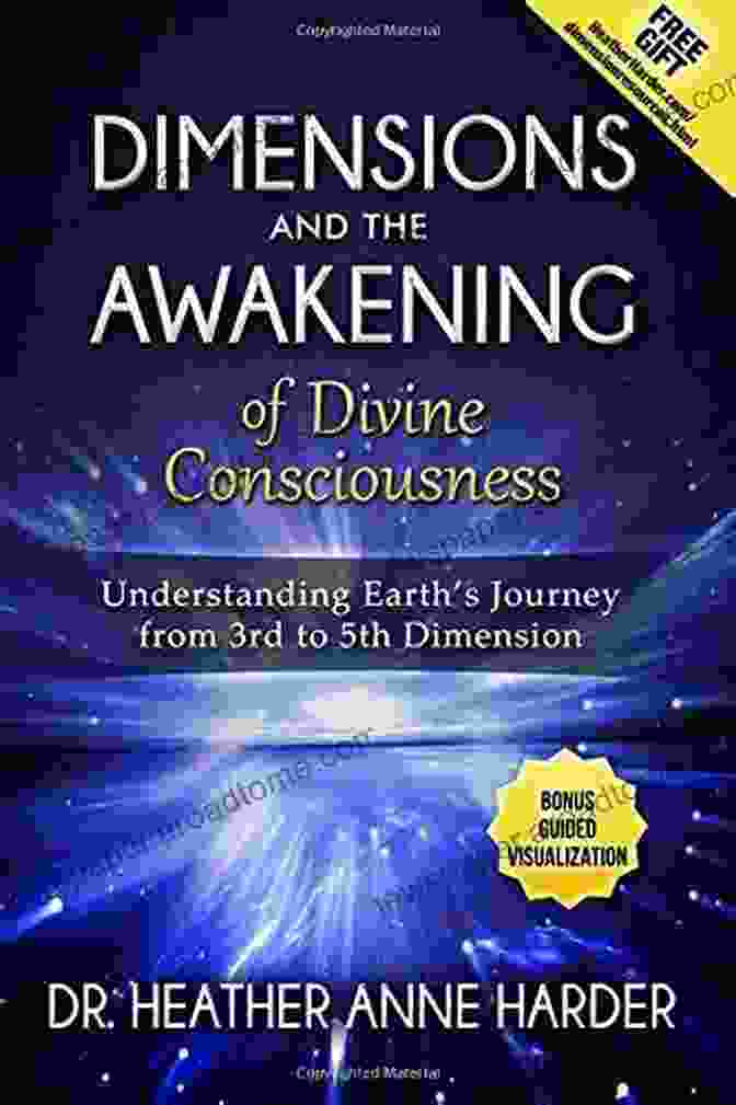 Dimensions Awakenings Book Cover Dimensions Awakenings Of Divine Consciousness: Understanding Earth S Journey From 3rd To 5th Dimension (A Lightworker S Guide To Life)