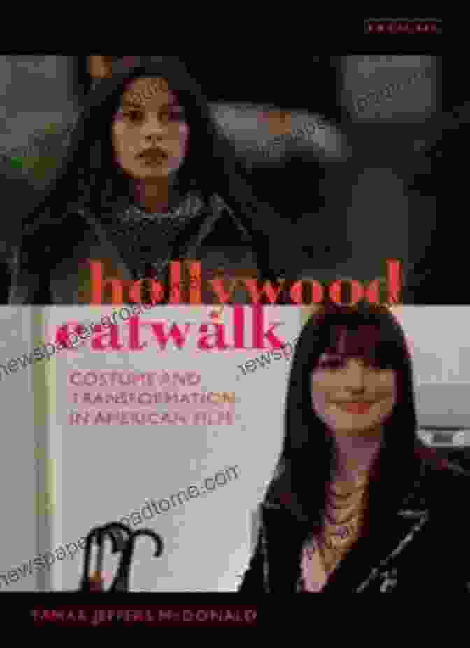 Exploring Costume And Transformation In American Film Book Cover Hollywood Catwalk: Exploring Costume And Transformation In American Film (International Library Of Cultural Studies)