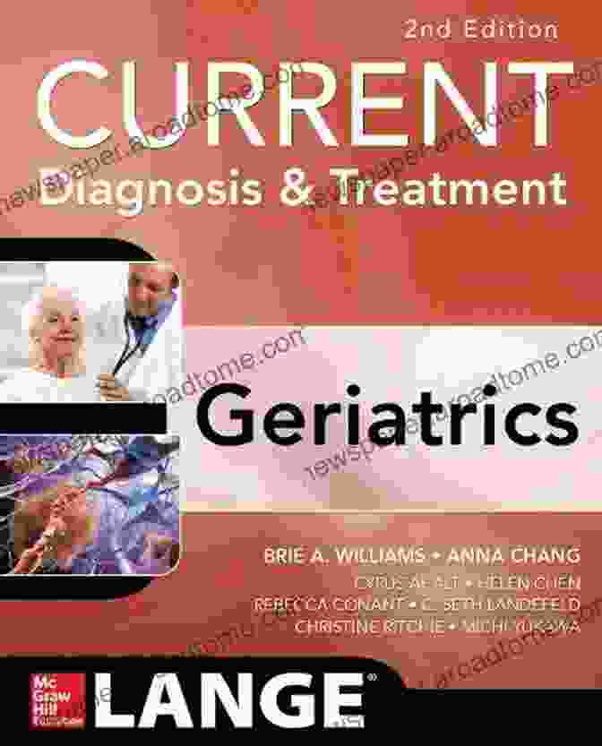 Geriatrics: Current Geriatric Diagnosis And Treatment Current Diagnosis And Treatment: Geriatrics 3/e (Current Geriatric Diagnosis And Treatment)