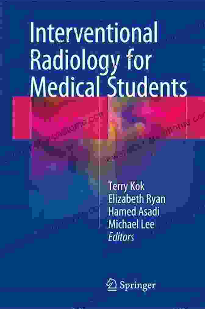 Interventional Radiology For Medical Students Book Cover Interventional Radiology For Medical Students