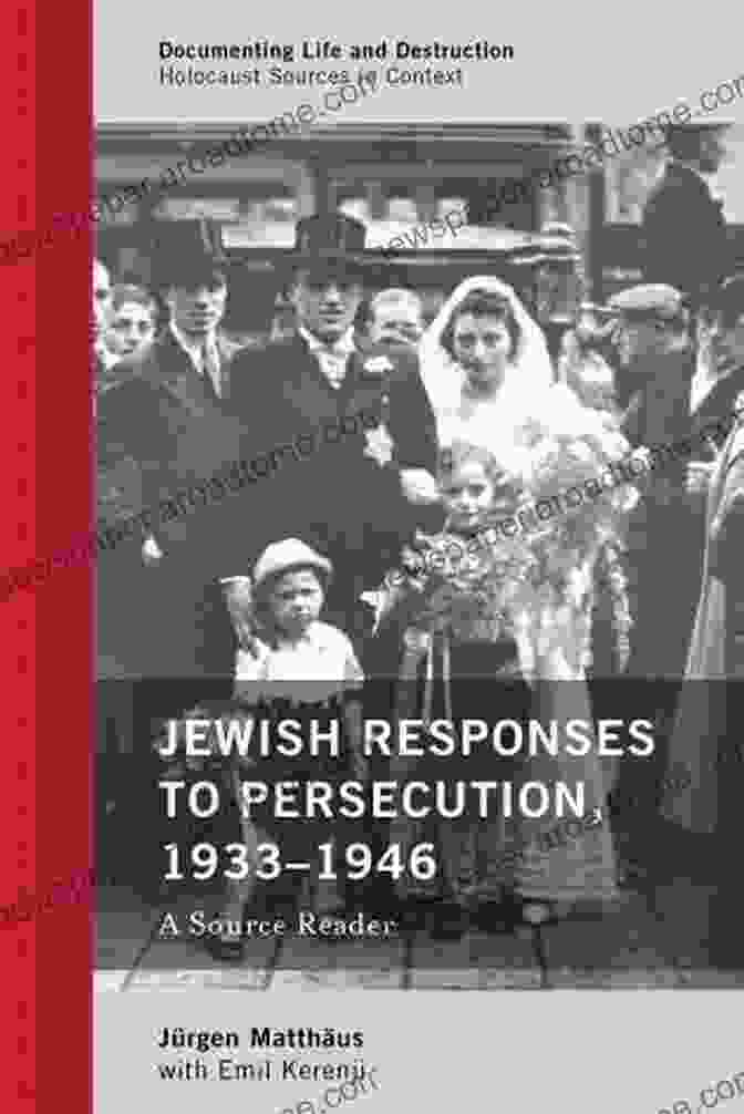 Jewish Responses To Persecution 1933 1946 Book Cover Jewish Responses To Persecution 1933 1946: A Source Reader (Documenting Life And Destruction: Holocaust Sources In Context)