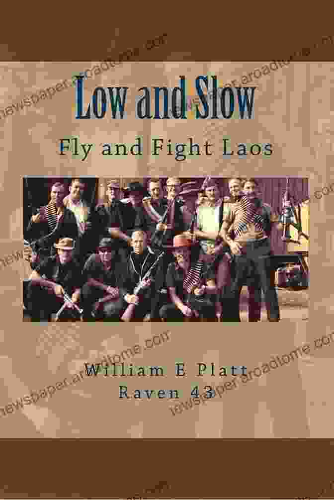 Low And Slow Fly And Fight Laos Book Cover Low And Slow: Fly And Fight Laos