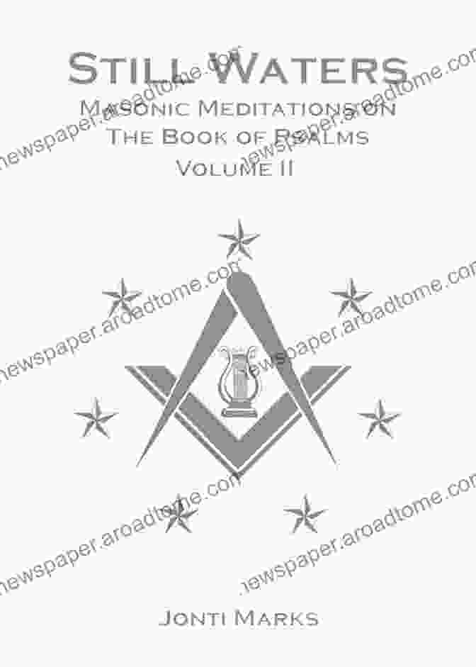 Masonic Meditations On The Of Psalms Vol Ii Still Waters: Masonic Meditations On The Of Psalms Vol II