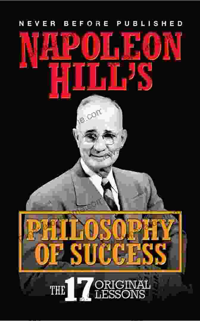 Napoleon Hill's Philosophy Of Success Book Cover Napoleon Hill S Philosophy Of Success: The 17 Original Lessons