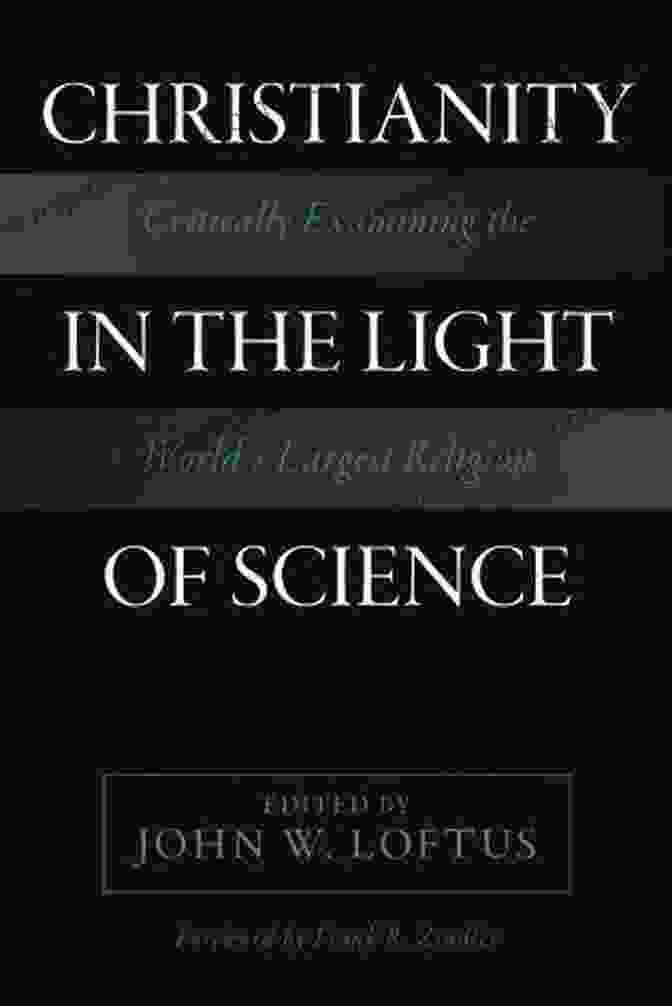 Pope Francis Christianity In The Light Of Science: Critically Examining The World S Largest Religion