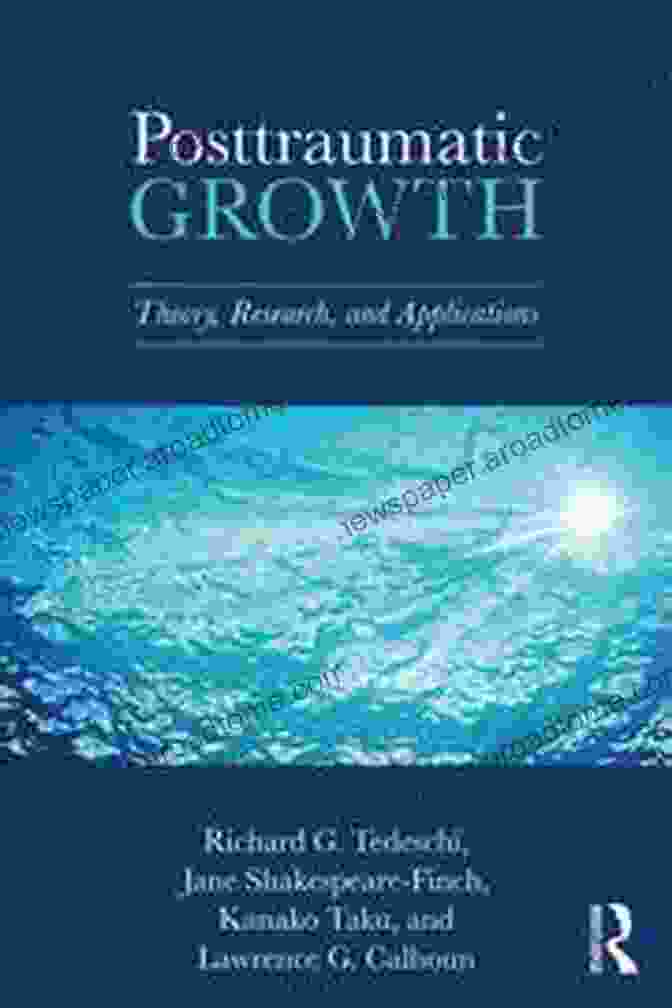 Posttraumatic Growth Theory Research And Applications Cover Posttraumatic Growth: Theory Research And Applications