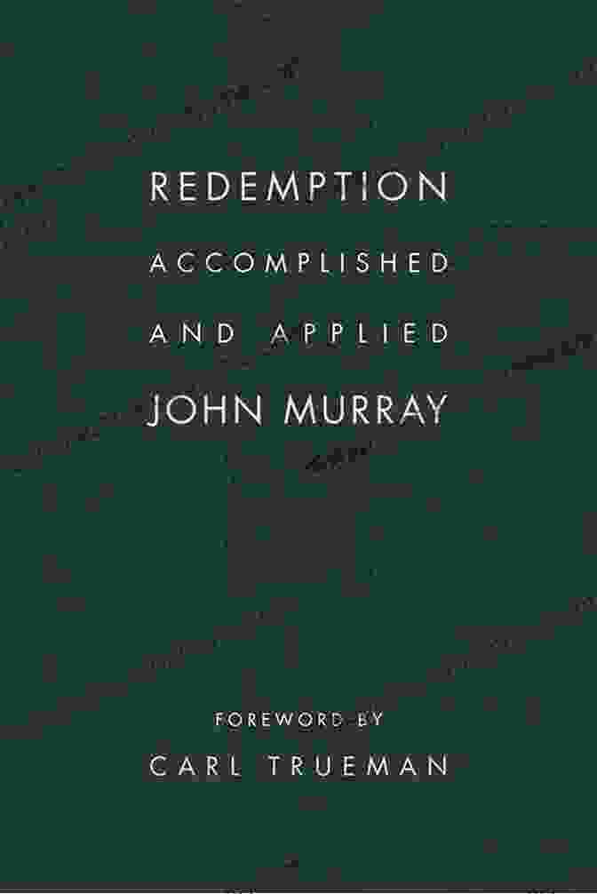 Redemption Accomplished And Applied By John Murray Book Cover Image Featuring A Cross And Mountains Symbolize Hope And Redemption. Redemption Accomplished And Applied John Murray