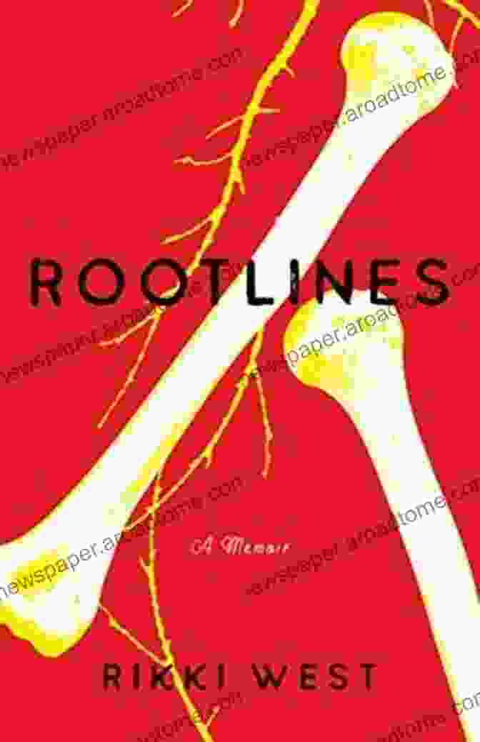 Rootlines: A Memoir By Rikki West Rootlines: A Memoir Rikki West