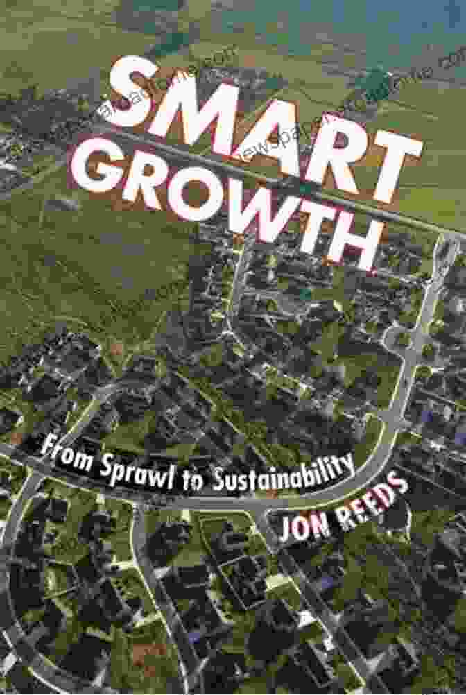 Smart Growth: From Sprawl to Sustainability