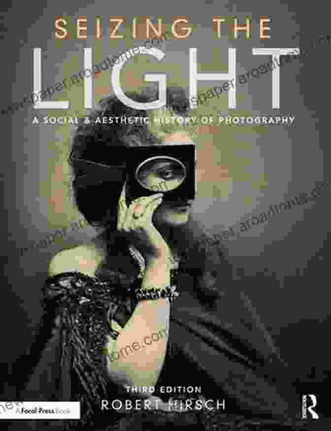 Social Aesthetic History Of Photography Book Cover Seizing The Light: A Social Aesthetic History Of Photography