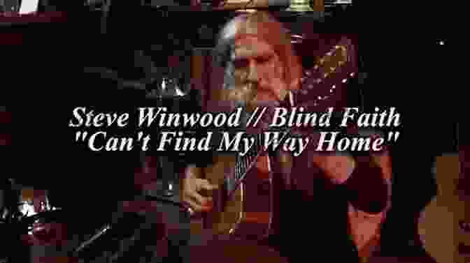 Steve Winwood Performing With Blind Faith While You See A Chance: The Steve Winwood Story