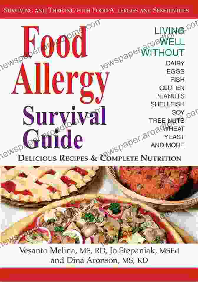 Surviving And Thriving With Food Allergies And Sensitivities Food Allergy Survival Guide: Surviving And Thriving With Food Allergies And Sensitivities