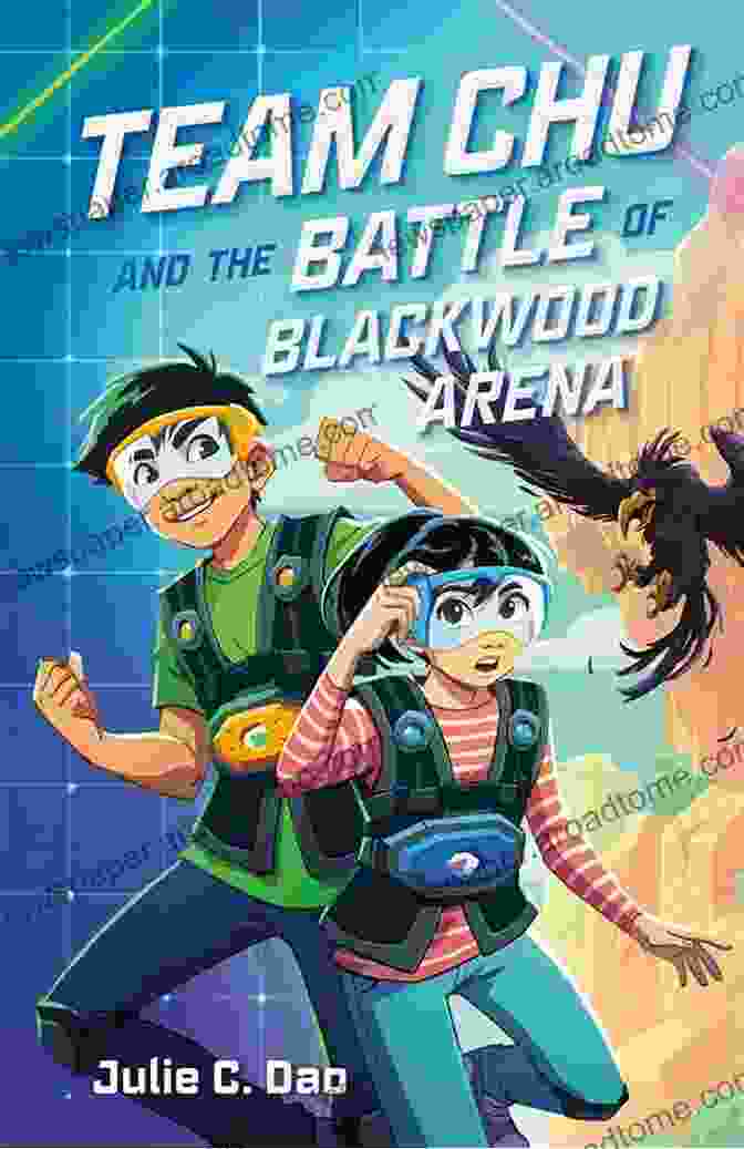 Team Chu And The Battle Of Blackwood Arena Book Cover Team Chu And The Battle Of Blackwood Arena