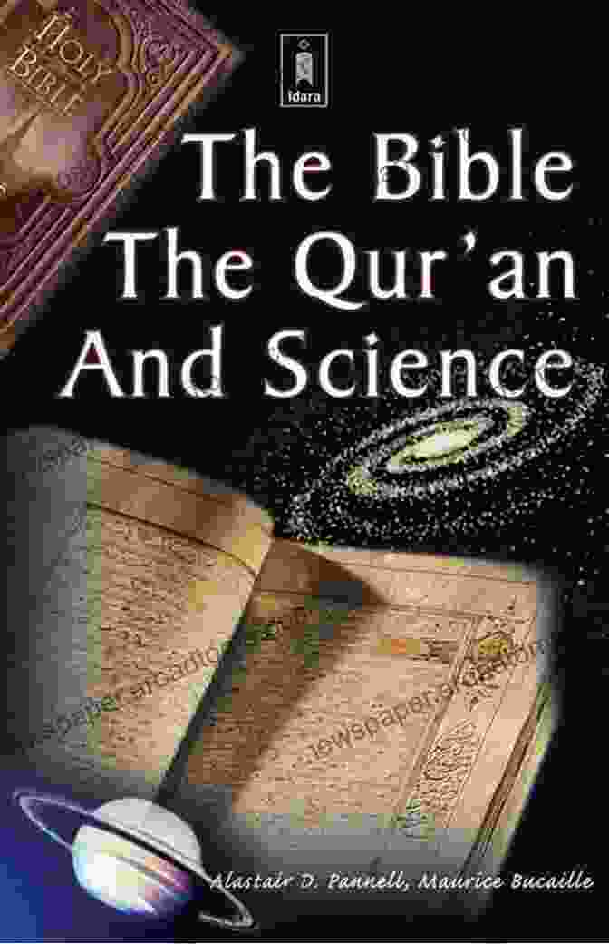 The Bible, The Qu'ran, And Science The Bible The Qu Ran And Science: The Holy Scriptures Examined In The Light Of Modern Knowledge