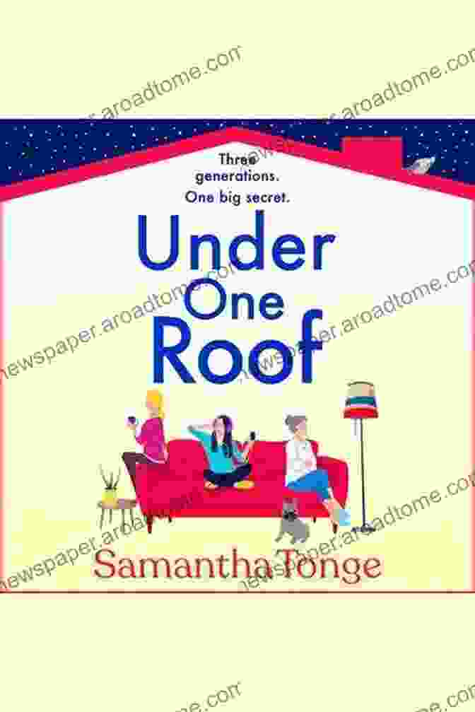 The Book Cover Of An Uplifting And Heartwarming Read From Samantha Tonge Under One Roof: An Uplifting And Heartwarming Read From Samantha Tonge For 2024