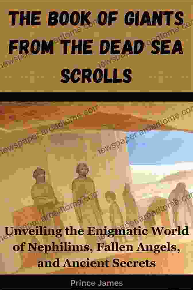 The Book Of Giants, A Fragmentary Text From The Dead Sea Scrolls, Sheds Light On The Enigmatic Race Of Giants And Their Connection To The Fallen Angels. The Of Enoch And The Of Giants: Featuring 1 2 And 3 Enoch With The Aramaic And Manichean Versions Of The Of Giants