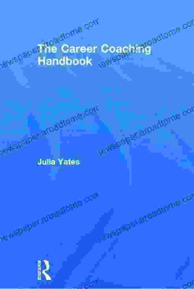 The Career Coaching Handbook By Julia Yates The Career Coaching Handbook Julia Yates