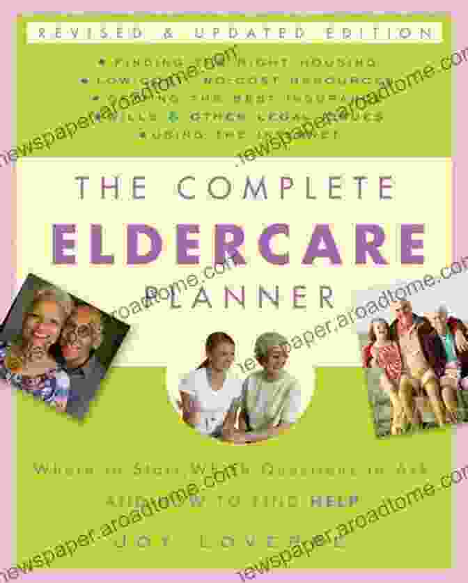 The Complete Eldercare Planner Book Cover The Complete Eldercare Planner Revised And Updated Edition: Where To Start Which Questions To Ask And How To Find Help