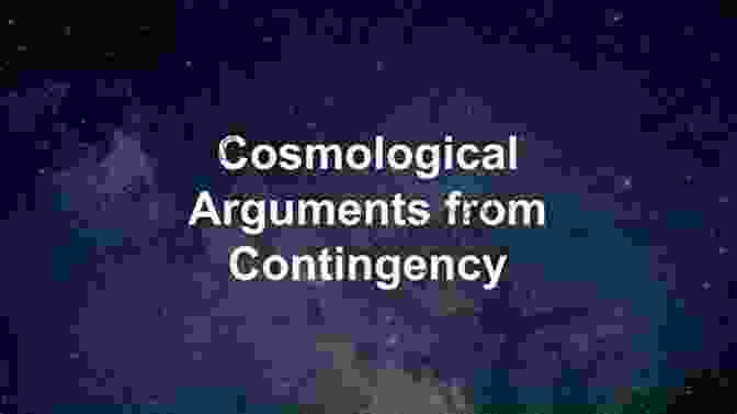 The Cosmological Argument From Contingency Cosmological Arguments (Elements In The Philosophy Of Religion)