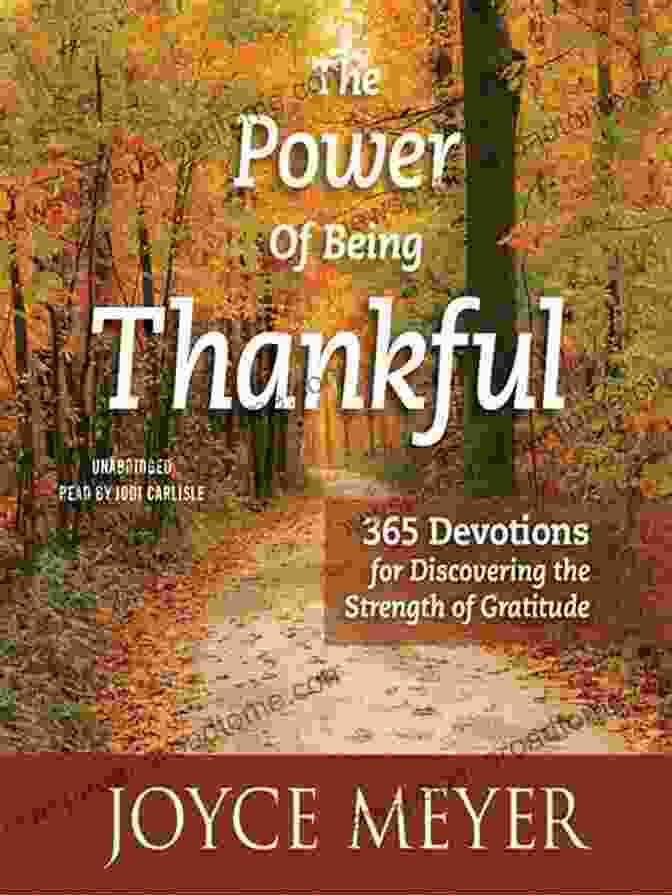 The Power Of Being Thankful Book Cover The Power Of Being Thankful: 365 Devotions For Discovering The Strength Of Gratitude