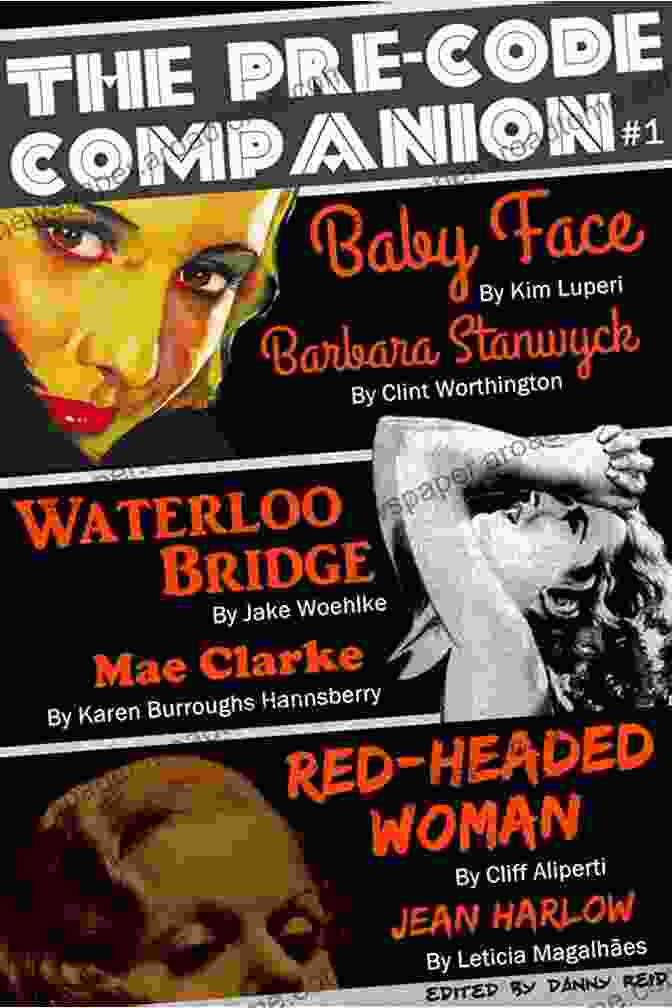 The Pre Code Companion Book Cover, Featuring A Vintage Movie Poster With A Sultry Actress And A Headline That Reads 'Forbidden Hollywood.' The Pre Code Companion Issue #1: Baby Face Waterloo Bridge Red Headed Woman