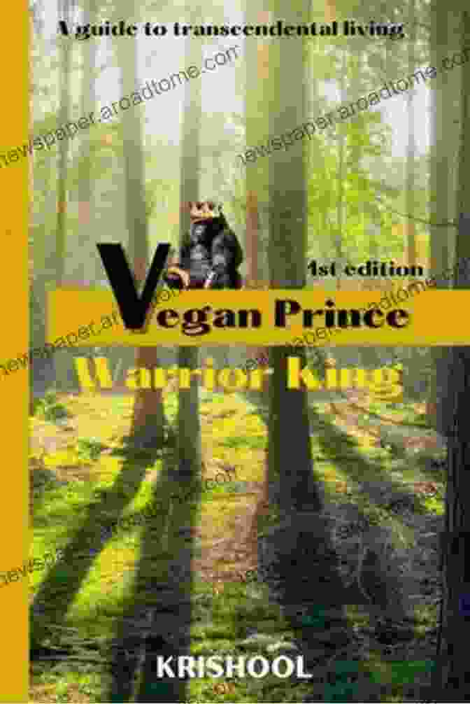 Vegan Prince Warrior King Book Cover Vegan Prince Warrior King Julie A Fast