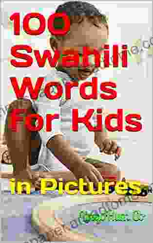 100 Swahili Words For Kids: In Pictures