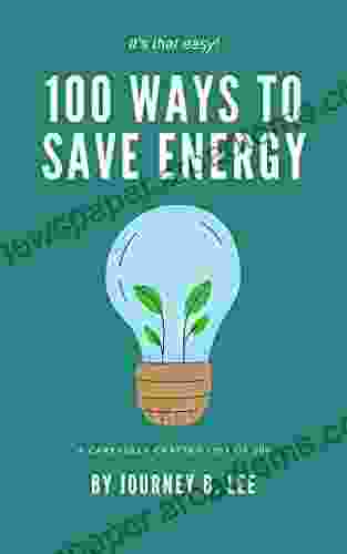 100 Ways To Save Energy Journey B Lee