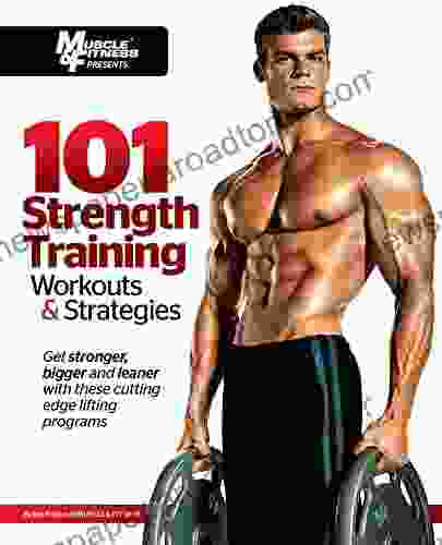 101 Strength Training Workouts Strategies (101 Workouts)