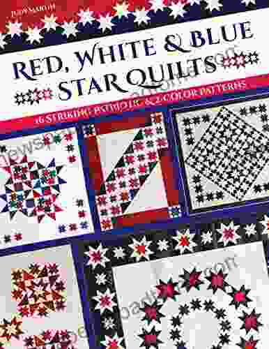 Red White Blue Star Quilts: 16 Striking Patriotic 2 Color Patterns