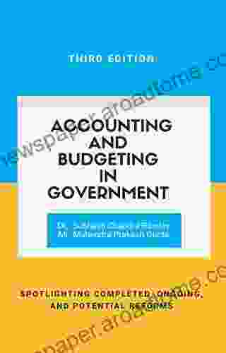 Accounting and Budgeting in Government: Spotlighting completed ongoing and proposed reforms