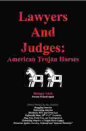 Lawyers And Judges: American Trojan Horses (Number 8 In 30 Defrauding America )