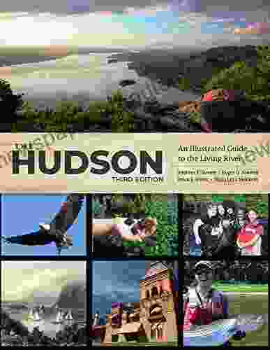 The Hudson: An Illustrated Guide To The Living River