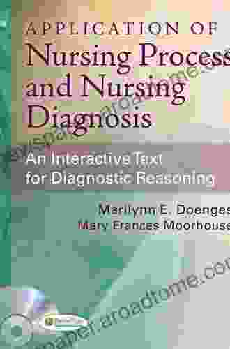 Application Of Nursing Process And Nursing Diagnosis An Interactive Text For Diagnostic Reasoning