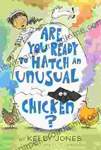 Are You Ready To Hatch An Unusual Chicken?