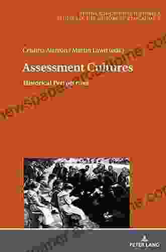 Assessment Cultures: Historical Perspectives (Studia Educationis Historica 3)