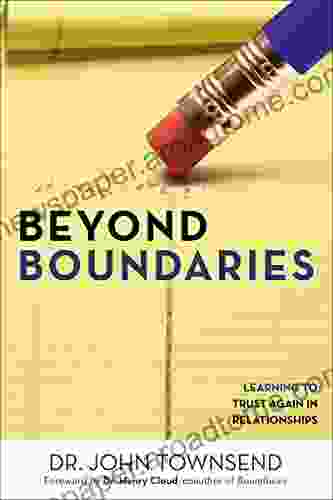 Beyond Boundaries: Learning To Trust Again In Relationships