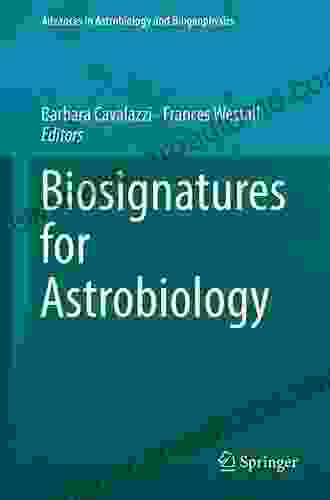 Biosignatures For Astrobiology (Advances In Astrobiology And Biogeophysics)