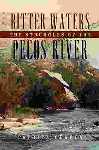 Bitter Waters: The Struggles Of The Pecos River